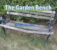 Inherited garden bench in my garden with overlaid text "The Garden Bench" and "© Susan Lane 2025"