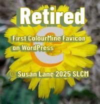 Yellow flower with text marking retirement of first ColourMine favicon on WordPress © Susan Lane 2025 SLCM.