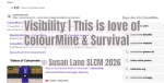 A Google search results page for “colourmine.com” showing ColourMine at the top of millions of results. Large overlay text reads “Visibility | This is love of ColourMine & Survival.” Copyright © Susan Lane SLCM 2026 appears below.
